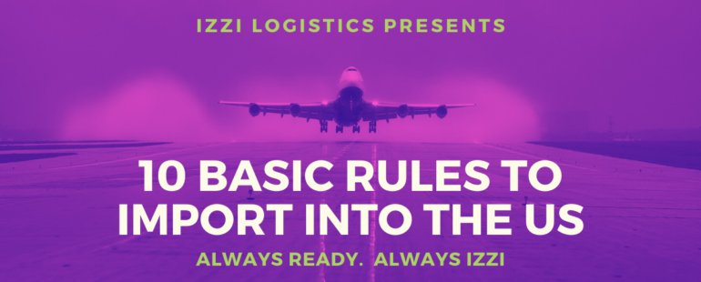 10 Basic Rules to Import into the US